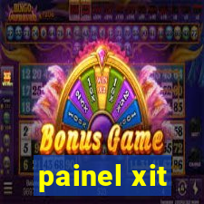 painel xit